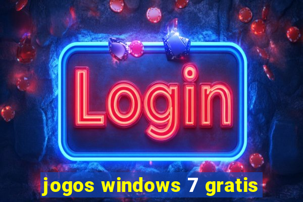 jogos windows 7 gratis